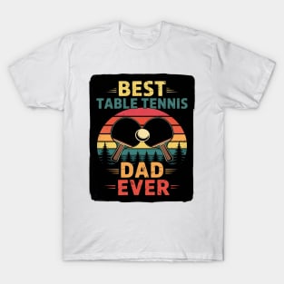 Mens Best Table Tennis Dad Ever Table Tennis Father's Day T-Shirt